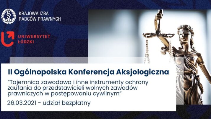 Tajemnica zawodowa i zaufanie na II Ogólnopolskiej Konferencji Aksjologicznej