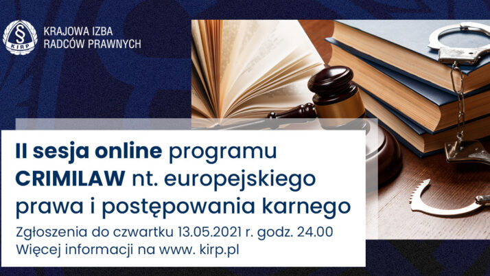 II sesja online programu CRIMILAW nt. europejskiego prawa i postępowania karnego – zgłoszenia do czwartku 20.05.2021.