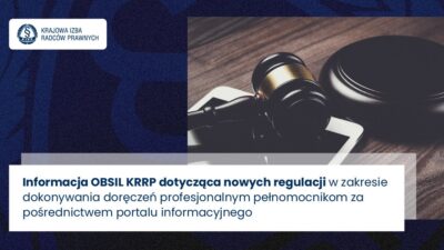 Nowe regulacje w zakresie dokonywania doręczeń profesjonalnym pełnomocnikom za pośrednictwem portalu informacyjnego – informacja OBSiL KRRP