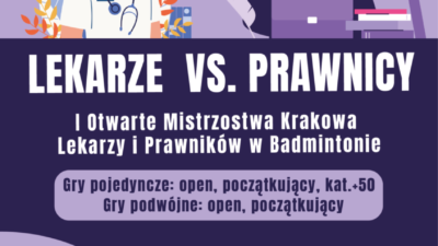 Zaproszenie na I Otwarte Mistrzostwa Krakowa Lekarzy i Prawników w Badmintonie