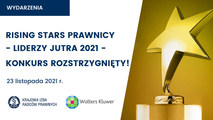 Radcy prawni wśród laureatów konkursu „Rising Stars Prawnicy – liderzy jutra 2021”