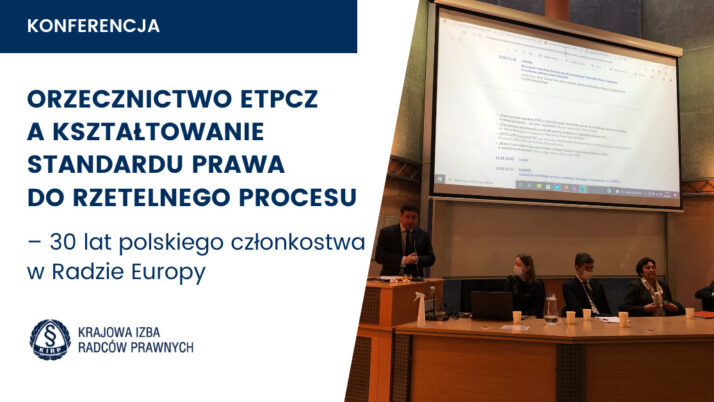 Orzecznictwo ETPCz a kształtowanie standardu prawa do rzetelnego procesu – 30 lat polskiego członkostwa w Radzie Europy