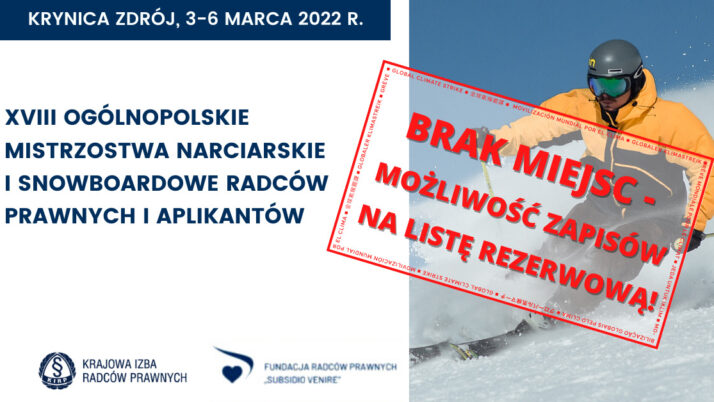 XVIII Ogólnopolskie Mistrzostwa Narciarskie i Snowboardowe   Radców Prawnych i Aplikantów  Krynica Zdrój 3–6 marca 2022 r.