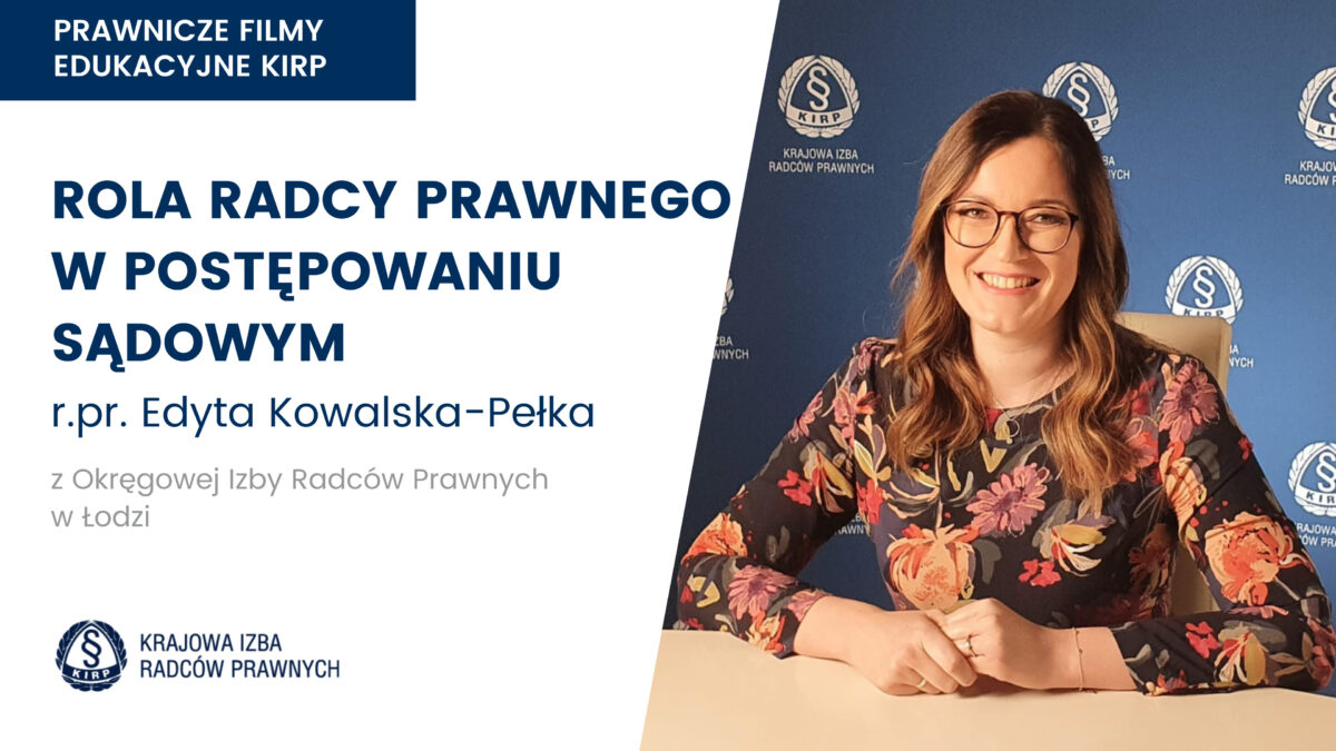 „Rola Radcy Prawnego W Postępowaniu Sądowym” – Piąty Odcinek Z Serii ...