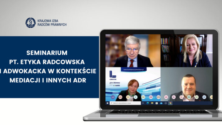 Seminarium pt. „Etyka radcowska i adwokacka w kontekście mediacji i innych ADR”