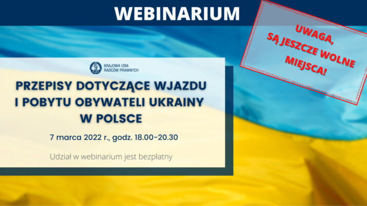 Przepisy dotyczące wjazdu i pobytu obywateli Ukrainy w Polsce – webinarium 7 marca. Są jeszcze wolne miejsca!