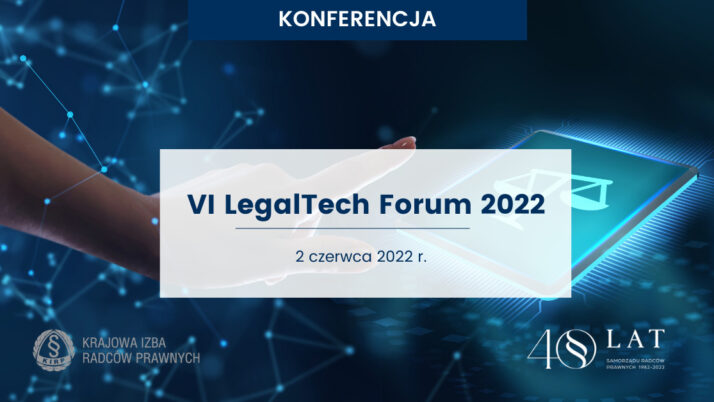 VI Legal Tech Forum 2022 – Innowacje w praktyce prawniczej
