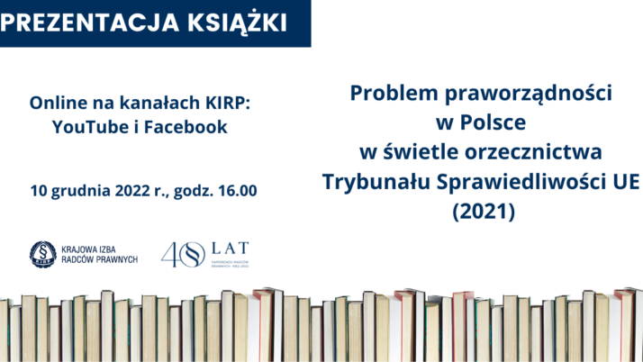 Uroczysta prezentacja książki: „Problem praworządności w Polsce w świetle orzecznictwa Trybunału Sprawiedliwości UE (2021)”