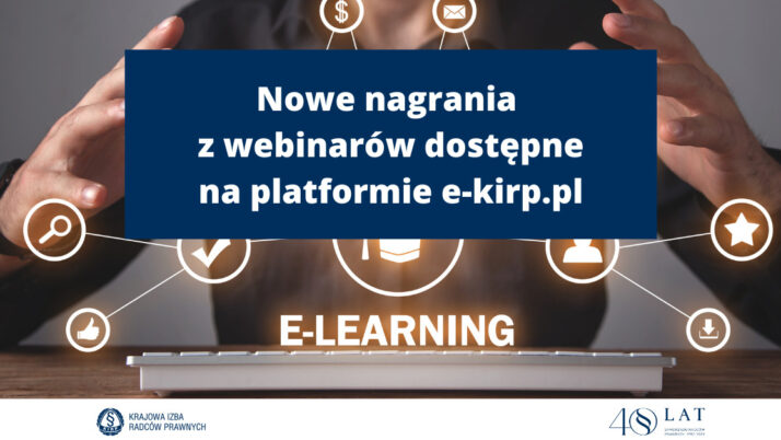 Nowe nagrania z webinarów dla radców prawnych dostępne na platformie e-kirp.pl
