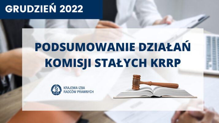 Podsumowanie działań Komisji Stałych KRRP – grudzień 2022