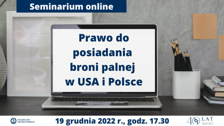 Miniseminarium – prawo do posiadania broni palnej w USA i Polsce, 19 grudnia