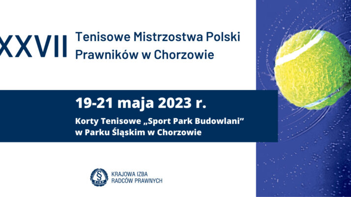 XXVII Tenisowe Mistrzostwa Polski Prawników w Chorzowie