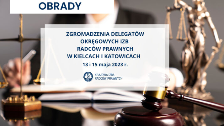 Zgromadzenia Delegatów Okręgowych Izb Radców Prawnych w Kielcach i Katowicach