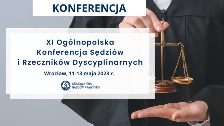 XI Ogólnopolska Konferencja Sędziów i Rzeczników Dyscyplinarnych we Wrocławiu