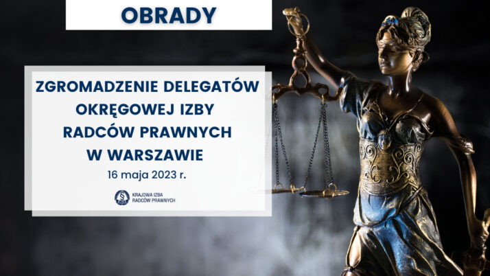 Zgromadzenie Delegatów Okręgowej Izby Radców Prawnych w Warszawie