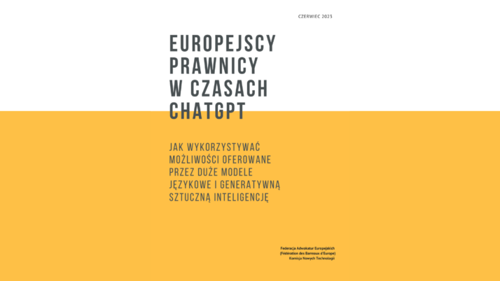 „Europejscy prawnicy w czasach ChatGPT” – raport Komisji Nowych Technologii Federacji Adwokatur Europejskich