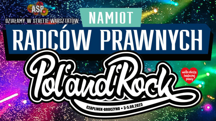 Radcowie prawni na Pol’and’Rock Festival 2023