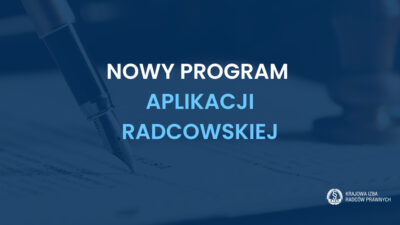 Nowy program aplikacji radcowskiej