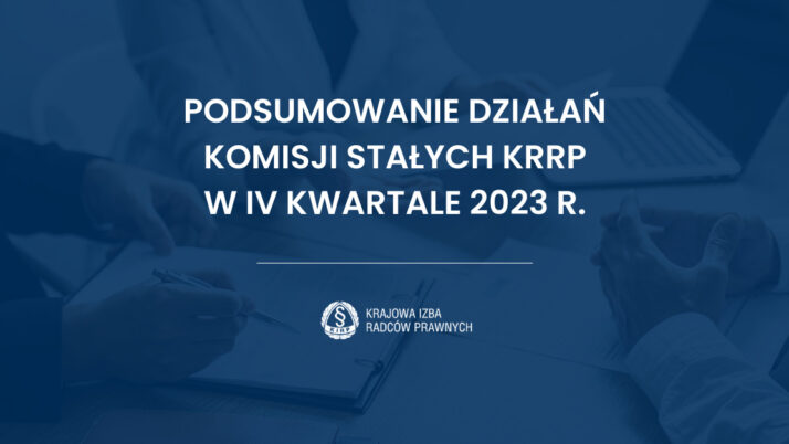 Podsumowanie działań Komisji Stałych KRRP w IV kwartale 2023 r.