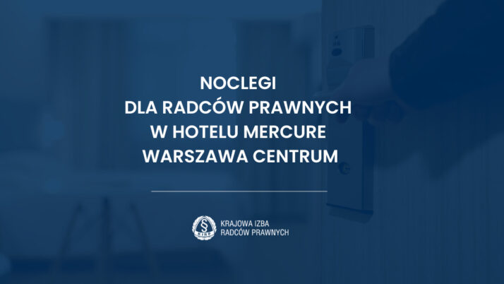 Noclegi dla radców prawnych w Hotelu Mercure Warszawa Centrum
