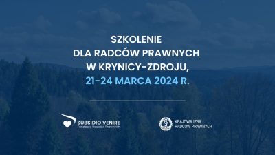 Szkolenie dla radców prawnych w Krynicy-Zdroju, 21-24 marca 2024 r.