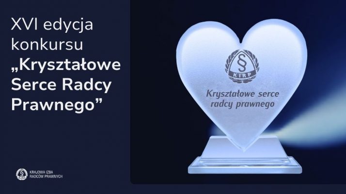 XVI edycja konkursu „Kryształowe Serce Radcy Prawnego”